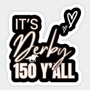 It'S Derby 150 Y'All Derby Day 2024 Horse Race Sticker